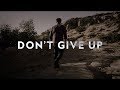 Don&#39;t Give Up // Christian Motivation - Troy Black