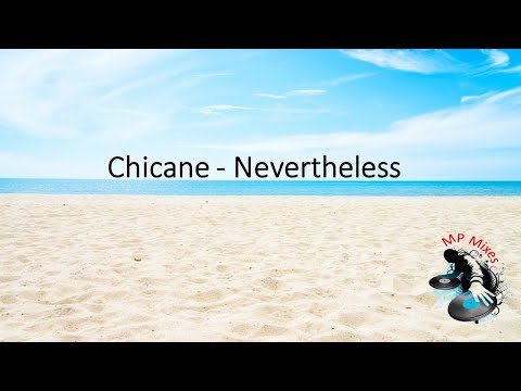 Chicane - Nevertheless x More