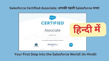 Salesforce Certified Associate Explained in Hindi | Perfect for Beginners!