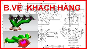 [Tự học] Thiết Kế NX CAD Theo Bản Vẽ Thực Tế KH