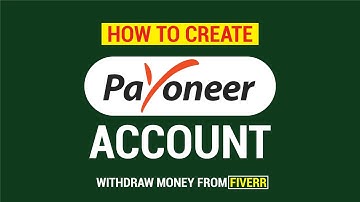 How to Create Payoneer Account - Withdraw earning from Fiverr - How to sign up for Payoneer