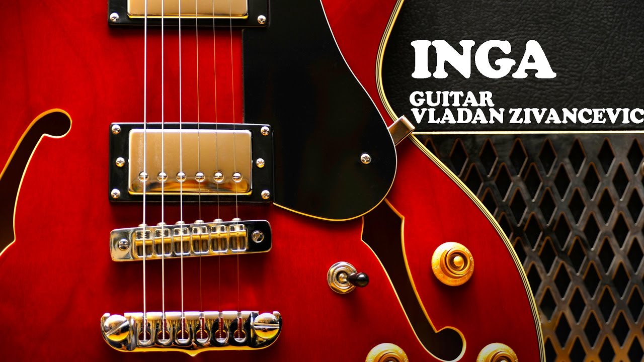 Inga - Dusko Gojkovic / Guitar Cover