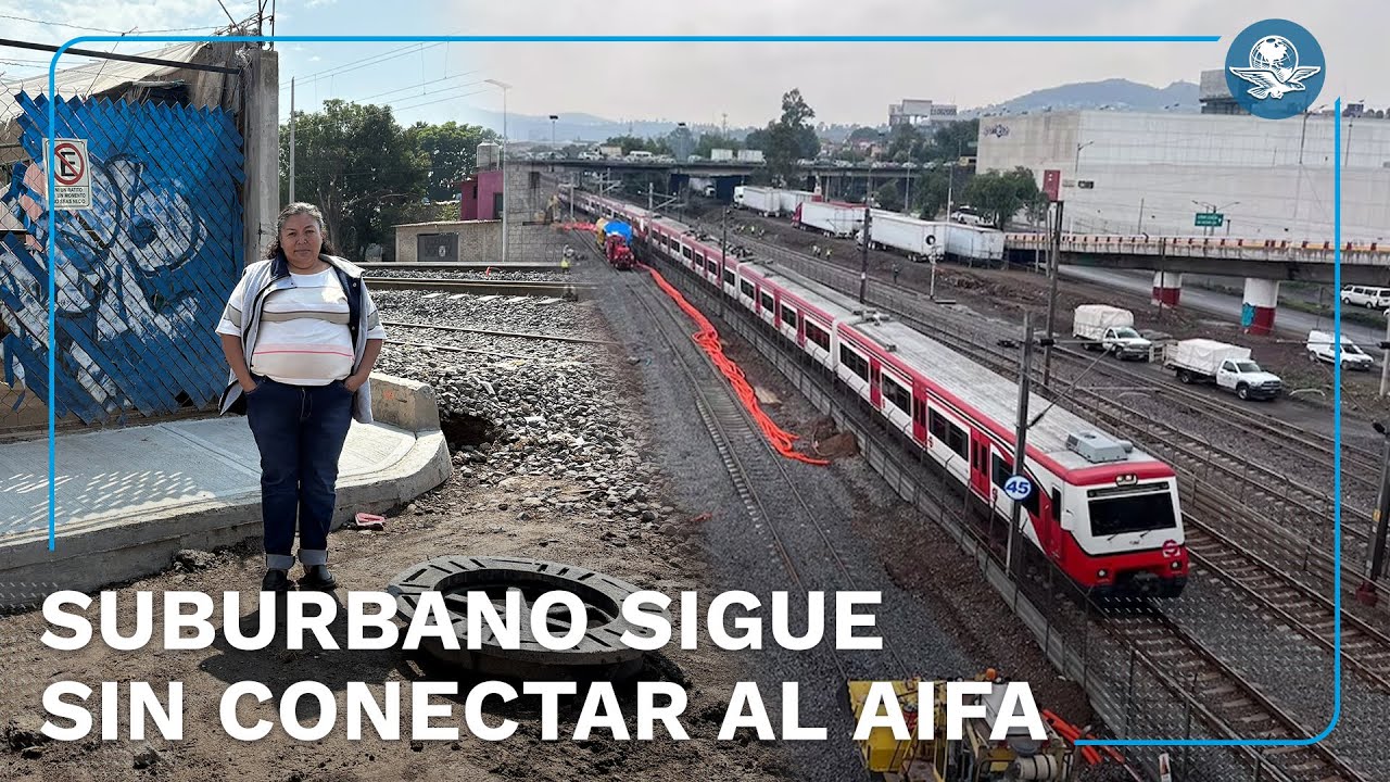 A tres años del arranque del Felipe Ángeles, Suburbano al AIFA aún no está listo