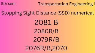 5th sem transportation engineering  numerical of stopping sight distance SSD 2081 Back,2080,2079,