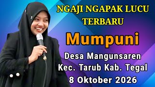 MUMPUNI TERBARU 8 OKTOBER 2026 NGAJI NGAPAK LUCU ~ Ustadzah Hj Mumpuni Handayayekti Di Tegal