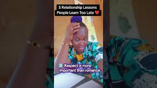 5 Relationship Lessons People Learn Too Late . LOVEWITHPURPOSE ❤️💛💛💚#fyp #viral #RelationshipLessons