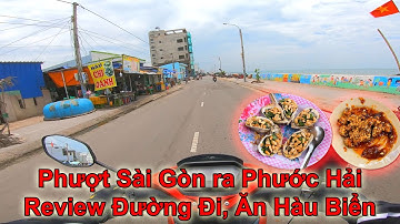 Phượt Phước Hải, Bà Rịa,  Vũng Tàu - Review chi tiết đường đi, ăn uống