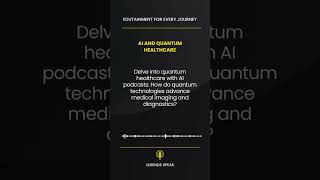 ⚕️ AI and Quantum Healthcare Delve into quantum healthcare with AI podcasts How do quantum tec