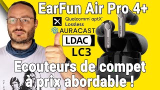 Earfun Air Pro 4+ - Ecouteurs parfaits ET à prix doux ? Possible ?! - Review Avis Test Présentation