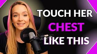 5 Proven Moves To Give Her a N!PPLES 0.R.G.@.$.M | Laurin Ponce