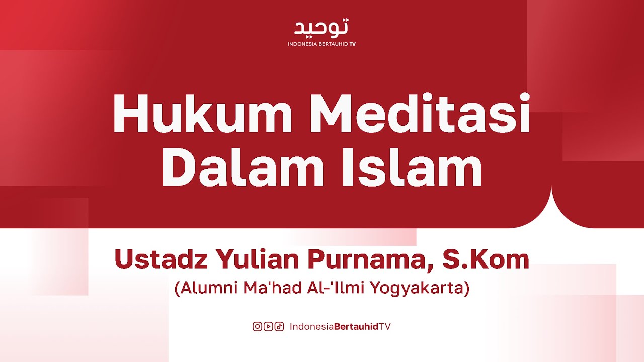 Hukum Meditasi Dalam Islam | Ustadz Yulian Purnama, S.Kom.
