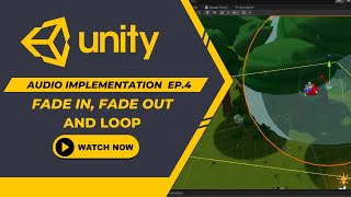 How to Loop Audio & Adding Fade in and Fade out to Audio | Audio in Unity Episode4
