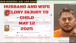 Ada County Idaho Arrests May 12 2025 / Husband and Wife Felony injury to child.....