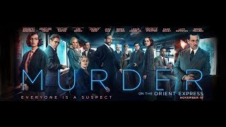 MURDER ON THE ORIENT EXPRESS 2017 OFFICIAL TRAILER