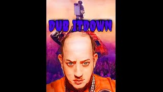Dub itdown -  GOING HARD