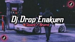 Dj Drop Rutinitas Rodong X Menunggu ( Slowed Reverd )🎧