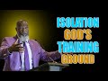 If God Has Isolated You, It's For This SHOCKING Reason | Voddie Baucham