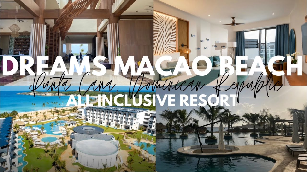 DREAMS Macao Beach Resort & Room Walkthrough Punta Cana, DR YouTube