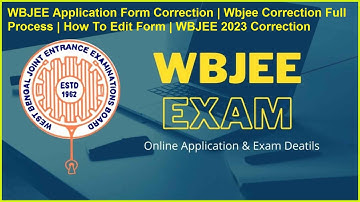 WBJEE Application Form Correction | Wbjee Correction Full Process, Edit Form | WBJEE 2023 Correction