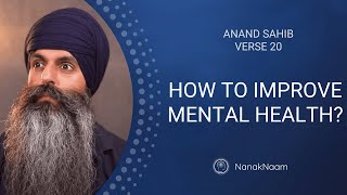 How To Improve Mental Health? | Anand Sahib 20 | The Jewel Of Life