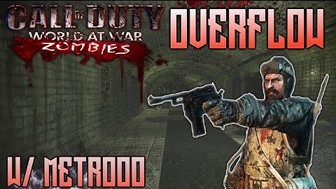 CoD WaW CUSTOM ZOMBIES: Overflow! BO3 ZOMBIES TALK!  W/ Metrooo