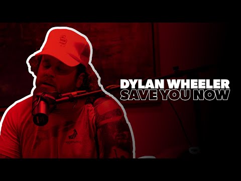 Dylan Wheeler - Save You Now (Acoustic Session)