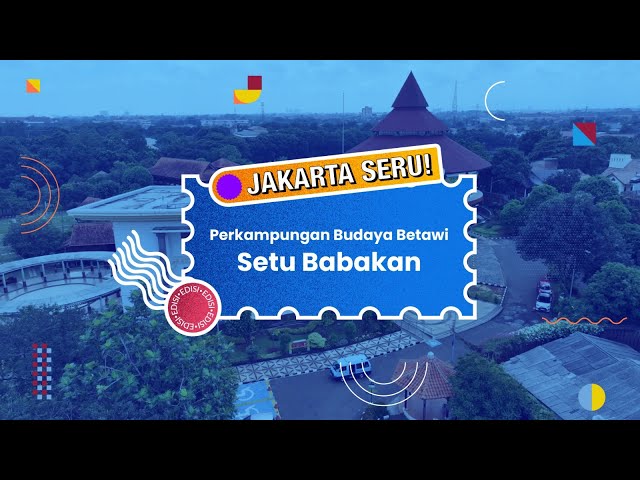 VLOG JAKARTA SERU EPISODE : SETU BABAKAN