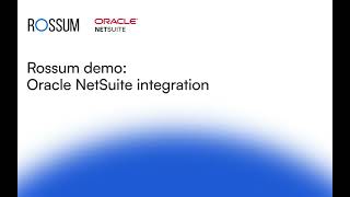 Rossum demo: Oracle NetSuite integration