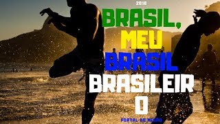 Brasil, Meu Brasil Brasileiro! | #galcosta