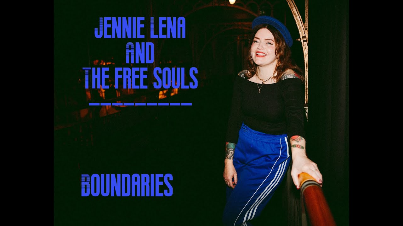 Watch Jennie Lena and The Free Souls - Boundaries on YouTube Watch Jennie Lena and The Free Souls - Boundaries on YouTube