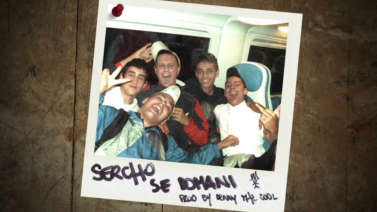 Watch Sercho - 11 - Se Domani (prod. by Denny The Cool) on YouTube Watch Sercho - 11 - Se Domani (prod. by Denny The Cool) on YouTube