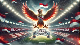 EL CAPITANO JAY NOAH IDZES BANG JAY THEME SONG TIMNAS INDONESIA ( Motivational Song) #timnasday