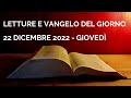 Letture e Vangelo del giorno - Giovedì 22 Dicembre 2022 Audio letture della Parola Vangelo di oggi