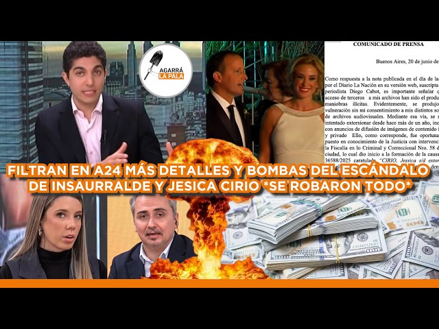 FILTRAN EN A24 BOMBA NUCLEAR QUE PONE EN PELIGRO TOTAL LA LIBERTAD DE INSAURRALDE Y JESICA CIRIO