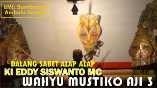 Ki Eddy Siswanto - Wahyu Mustiko Aji (Part 3)