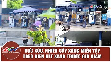 Bức xúc, nhiều cây xăng miền Tây treo biển hết xăng trước giờ giảm | Truyền hình Hậu Giang