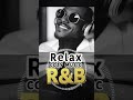 Chill & Soulful Vibes- 心地よいリズムR&Bチルソング2選 /90's R&B×HipHopの最強チルMIX/Background Music for Work#shorts