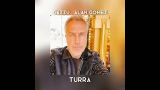 TURRA-Cazzu,Alan gomez Speed up song