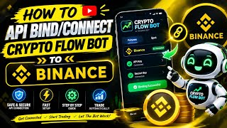 HOW TO API BIND/CONNECT CRYPTO FLOW BOT TO BINANCE - step by step