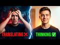 STOP Translating in Your Head (Do This Instead)