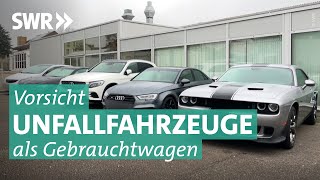 Gebrauchtwagen - wenn der Vorschaden nicht ersichtlich ist | Marktcheck SWR