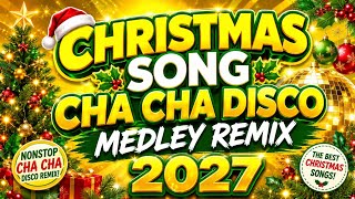 🎄 CHRISTMAS SONG CHA CHA DISCO MEDLEY REMIX 2027 🎅 | NONSTOP Christmas Dance Party 🎶💃🕺
