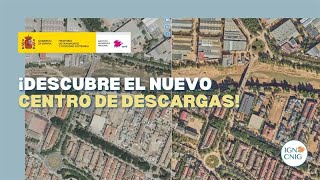 Nuevo Centro De Descargas Del Cnig - Instituto Geográfico Nacional
