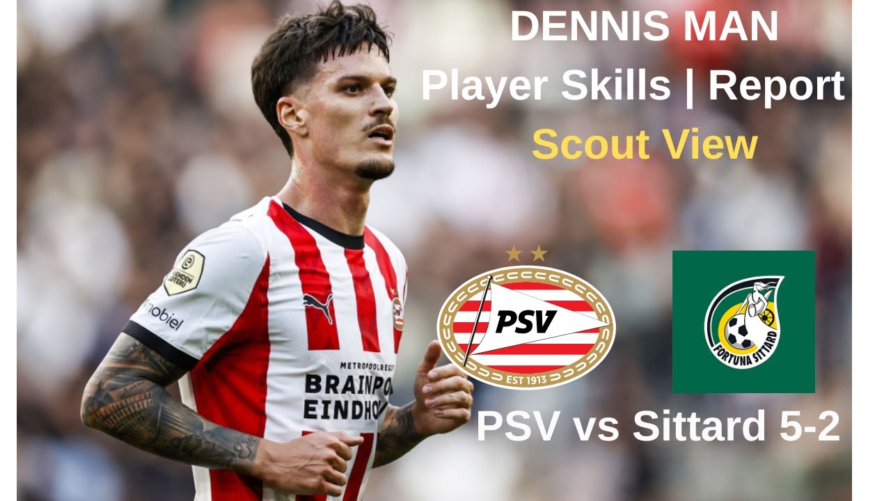 Dennis Man 🔥 PSV vs Sittard | Goal, Assist & Skills | 2025 Highlights