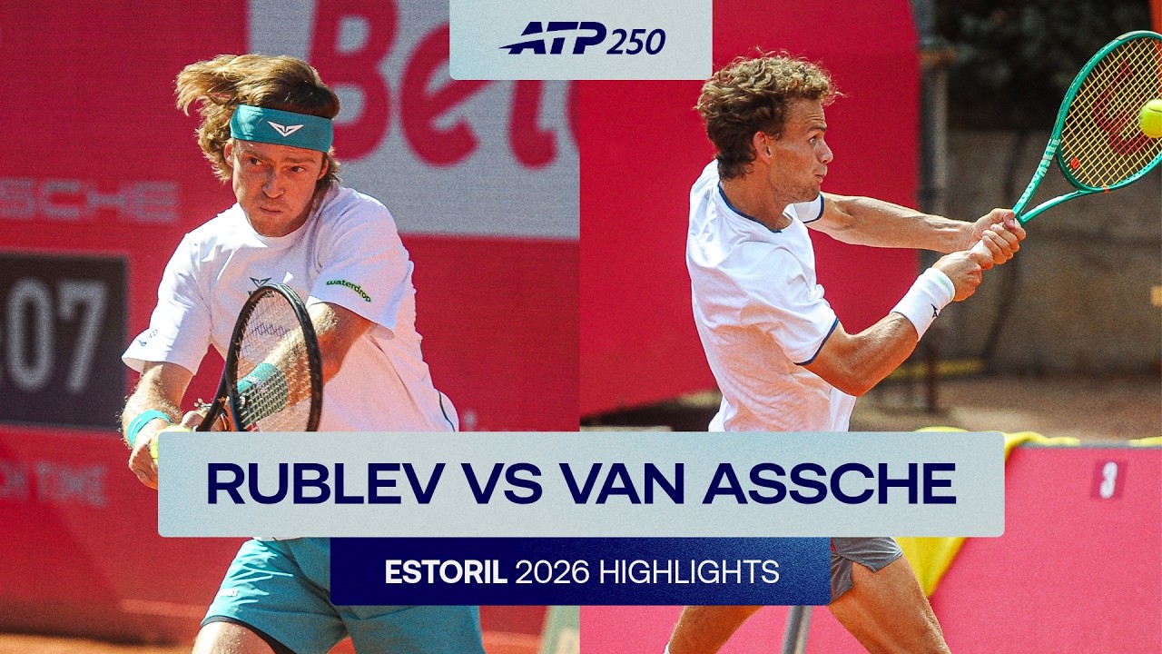 Andrey Rublev vs Luca Van Assche Highlights | Estoril 2026 Quarter-Finals