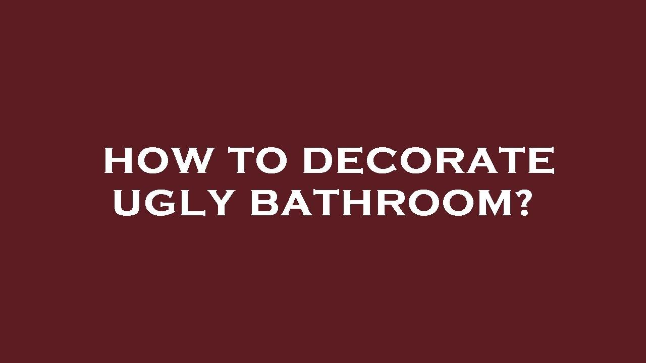 How to decorate ugly bathroom? YouTube