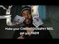Cinematography reel  make one that actually gets you paid