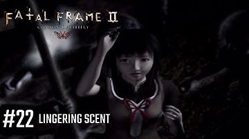FATAL FRAME II: CRIMSON BUTTERFLY | #22 | LINGERING SCENT (No Commentary)