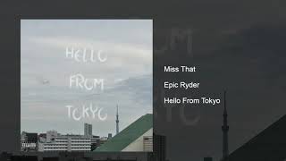 Epic Ryder - Miss That