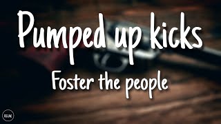 Pumped up kicks - Foster the people (Lyrics)